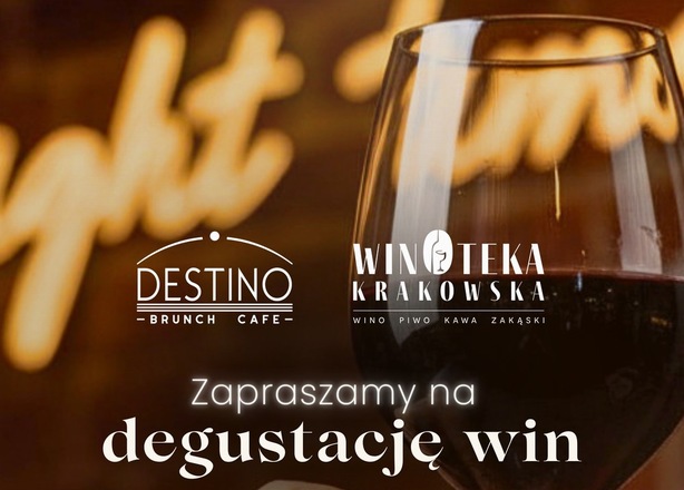 Bilety na  Degustacja Win w Destino Brunch Cafe z Winoteką Krakowską